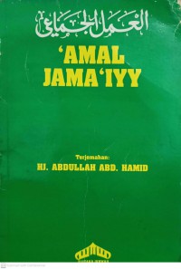 Amal jama'iyy / terjemahan, Hj. Abdullah Abd. Hamid