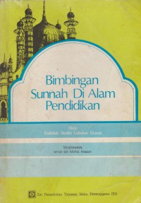 Bimbingan Sunnah di alam pendidikan / Fadhilah Sheikh Lubabah Husein
