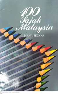 100 Sajak Malaysia / diselenggarakan oleh Mana Sikana