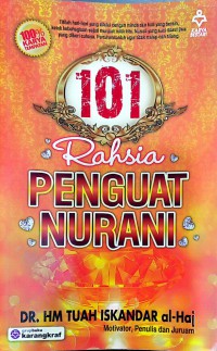 101 rahsia penguat nurani / Dr. HM Tuah Iskandar