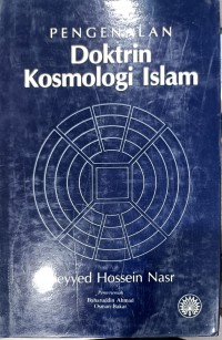 Pengenalan doktrin kosmologi Islam / Seyyed Hossein Nasr ; penterjemah Baharuddin Ahmad, Osman Bakar