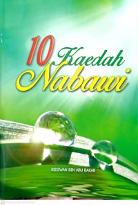 10 kaedah Nabawi / disusun oleh Ridzwan bin Abu Bakar