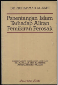 Penentangan Islam terhadap aliran pemikiran perosak / Muhammad Al-Bahi ; diterjemahkan dari bahasa Arab oleh Mat Sa'ad Abd. Rahman & Mohd. Akhir Hj. Yaacob