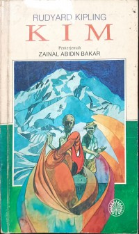 Kim / Rudyard Kipling ; penterjemah Zainal Abidin Bakar