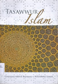 Tasawwur Islam / Nafisiah Abdul Rahman dan Huzaimah Ismail