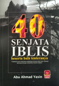 40 senjata iblis beserta bala tenteranya / Abu Ahmad Yasin