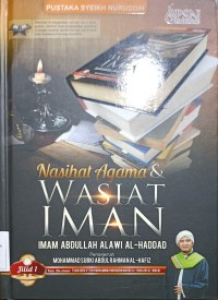 Nasihat agama & wasiat iman  / Imam Abdullah Alawi Al-Haddad ; penterjemah oleh Mohammad Subki Abdul Rahman Al-Hafiz