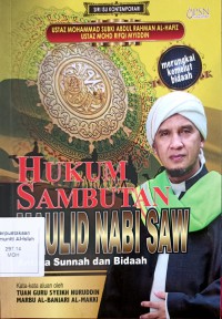 Hukum sambutan Maulid Nabi SAW : antara sunnah dan bidaah / Mohammad Subki Abdul Rahman Al-Hafiz dan Mohd Rifqi Myiddin