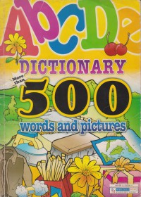 Abcde dictionary : more than 500 words and pictures / Layout and design by: Mohd Fahmi bin Mohammad Fabilah