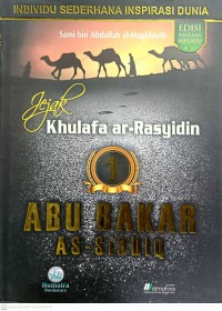 Jejak khulafa ar-Rasyidin .1 : Abu Bakar As-Siddiq / Sami bin Abdullah al-Maghlouth ; diterjemah oleh Mariam Malek