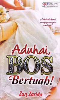 Aduhai, bos bertuah! / Zan Zarida