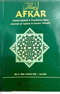 AFKAR : Jurnal Akidah dan Pemikiran Islam = Journal of 'Aqidah and Islamic Thought. Bil. 1 Rabi'al-Awwal 1421 / Jun 2000