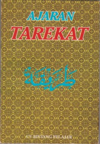 Ajaran Tarekat ; Satu jalan Pendekatan Diri Terhadap Allah Swt / Khalili Al-Bamar,  I Hanafi R