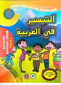 Al-taisir fil arabiyyah : Kaedah mudah belajar bahasa Arab. 2 /Ketua Panel Penulis: Zairani A. Hamid ; Ketua Panel Editor: Windi Chaldun