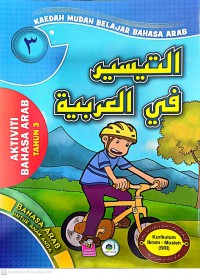 Al-taisir fil arabiyyah : Kaedah mudah belajar bahasa Arab. 3 /Ketua Panel Penulis: Zairani A. Hamid ; Ketua Panel Editor: Windi Chaldun