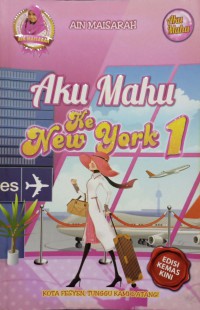 Aku mahu ke New York 1 / Ain Maisarah