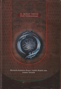 Al-Quran Tajwid dan Terjemahan: beserta Asbabun Nuzul, Hadith Shahih dan Indeks Tematik.