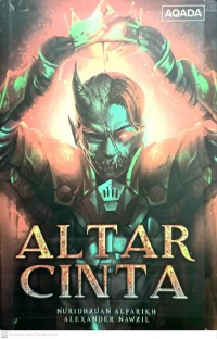 Altar cinta / Nuridhzuan Alfarikh, Alexander Nawzil ; Editor, Aizuddin Hamid