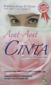 Ayat-ayat cinta (Sebuah novel pembangunan jiwa) / Habiburrahman El-Shirazy ; editor : Noraine Abu