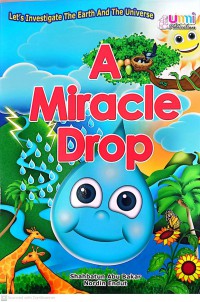 A Miracle Drop / Shahbatun Abu Bakar, Nordin Endut