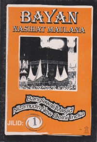 Bayan Nasihat Maulana jilid 1/ Maulana Zubir