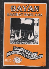 Bayan Nasihat Maulana jilid 2/ Maulana Zubir