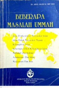 Beberapa masalah ummah / oleh Dr. Abdul Halim Hj. Mat Diah