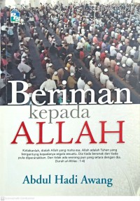 Beriman kepada Allah / Abdul Hadi Awang