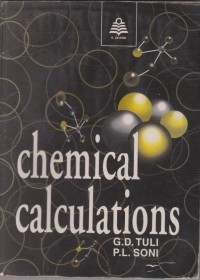 Chemical Calculations/ G.D. Tuli, P.L. Soni