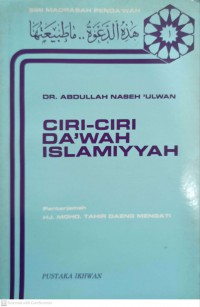 Ciri-ciri da'wah Islamiyyah / Abdullah Nasehulwah ; penterjemah, Hj. Mohd. Tahir Daeng Mengati