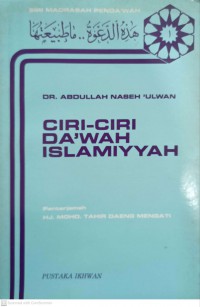 Ciri-ciri da'wah Islamiyyah / Abdullah Nasehulwah ; penterjemah, Hj. Mohd. Tahir Daeng Mengati