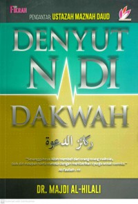 Denyut nadi dakwah / Dr. Majdi Al-Hilali ; Penterjemah : Hasnan Kasan, Editor : Siti Khatijah Ibrahim