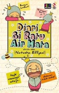 Diari si ratu air mata / oleh: Natasha Effyzal