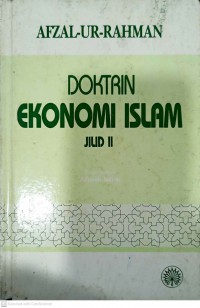 Doktrin ekonomi Islam, Jilid 2 / Afzal-ur-Rahman ; penterjemah Zaharah Salleh