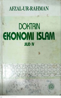 Doktrin ekonomi Islam, Jilid 4 / Afzal-ur-Rahman ; penterjemah Osman Ahamad dan Mazni Othman