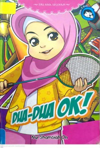 Dua-dua ok! / Nur Shamsiah On