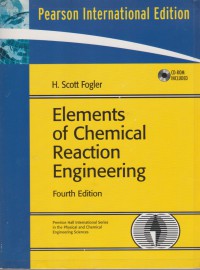 Elements of chemical reaction engineering / H. Scott Fogler