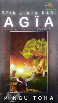 Epik cinta dari Agia / Pingu Toha