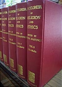 Encyclopedia of religion and ethics / edited by James Hastings ; with the assistance of John A. Selbie and Louis H. Gray