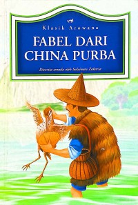 Fabel dari China purba / Diceritakan semula oleh Sulaiman Zakaria