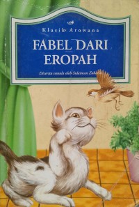 Fabel dari Eropah / Diceritakan semula oleh Sulaiman Zakaria