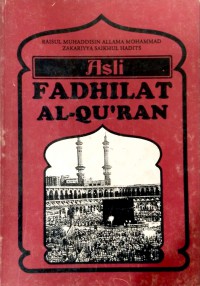 Fadhilat Al-Qu'ran /Raisul Muhaddisin Allama Mohammad,  Zakaria Sheikh Al-Hadis