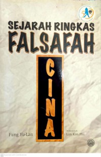 Sejarah ringkas falsafah Cina / Fung Yu-Lan ; disunting oleh Derk Bodde ; penterjemah Lim Kim Hui