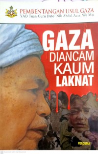 Gaza diancam kaum laknat / YAB Tuan Guru Dato' Nik Abdul Aziz Nik Mat