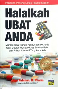 Halalkah ubat anda? : panduan penting untuk pesakit muslim / Abd Rahman