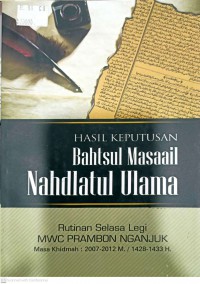 Hasil keputusan Bahtsul Masaail Nahdlatul Ulama : rutinan Selasa legi MWC Prambon Nganjuk