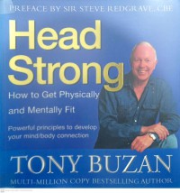 Head strong: how to get physically and mentally fit / Tony Buzan