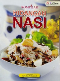 Kompilasi hidangan Nasi / Penyelenggara: Sa'adiah Mohamad