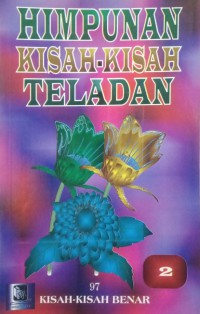 Himpunan kisah-kisah teladan 2 / Sidang Pengarang Nurulhas