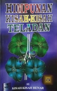 Himpunan kisah-kisah teladan 5 /Sidang Pengarang Nurulhas